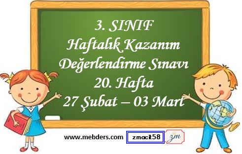 3. Sınıf Haftalık Kazanım Değerlendirme Testi 20. Hafta (27  Şubat - 03 Mart)